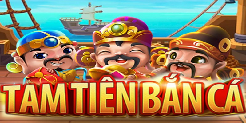 Tam Tiên Bắn Cá là dòng game nổi bật của số lượng người trải nghiệm đông